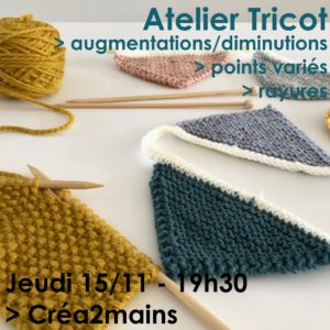 Atelier Tricot - Séance 2/3 @ Créa2mains
